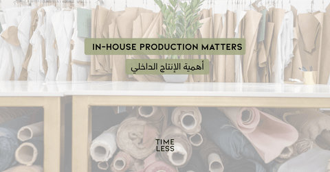 Why In-House Production Matters: Quality, Fit, and Sustainability - Timeless Boutique